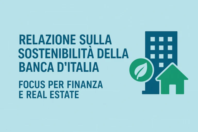 Relazione sulla Sostenibilità della Banca d’Italia - Focus per Finanza e Real Estate. Icone di edificio, foglia e casa verde su sfondo azzurro chiaro.